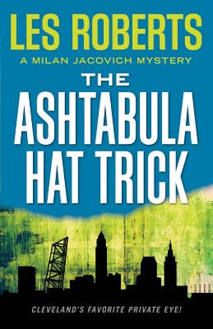 The Ashtabula Hat Trick, Les Roberts - Paperback - 9781938441929