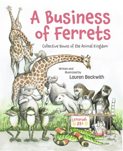 A Business of Ferrets, Lauren Beckwith - Gebonden - 9781938447501