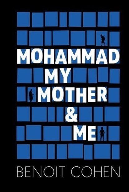 Mohammad, My Mother and Me, ,Benoit Cohen - Gebonden - 9781938461859