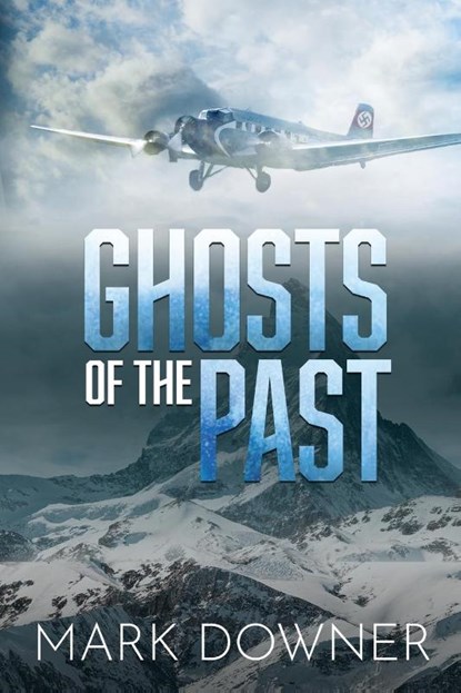 Ghosts of the Past, Mark Downer - Paperback - 9781938462504