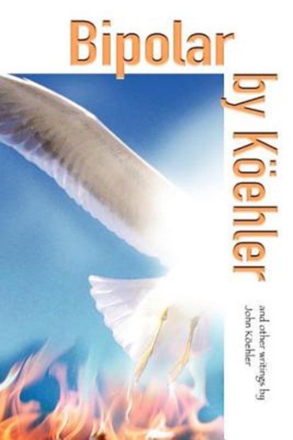 Bipolar by Koehler, John L Koehler - Paperback - 9781938467011