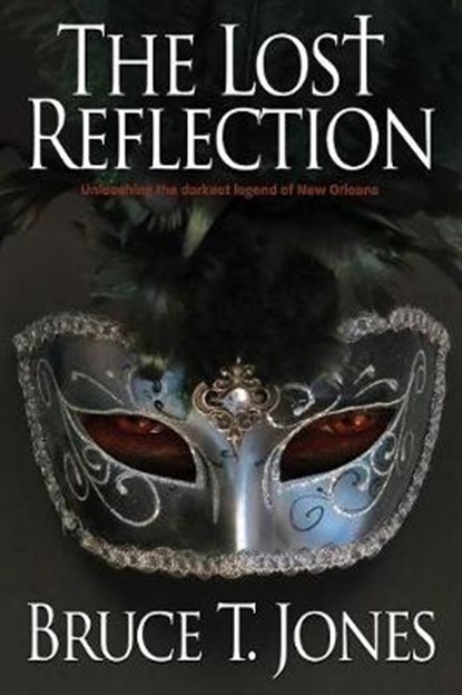 The Lost Reflection, JONES,  Bruce T. - Paperback - 9781938467257