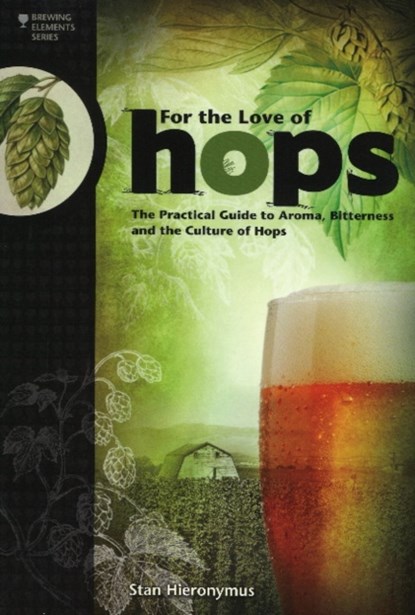 For The Love of Hops, Stan Hieronymus - Paperback - 9781938469015