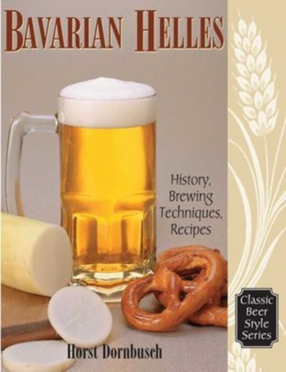 Bavarian Helles, Horst D. Dornbusch - Ebook - 9781938469305