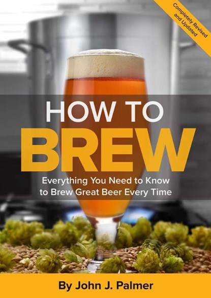 How To Brew, John J. Palmer - Paperback - 9781938469350