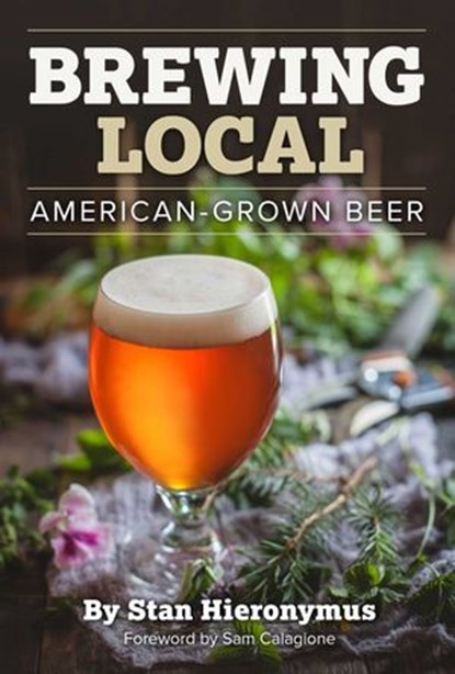 Brewing Local, Stan Hieronymus - Ebook - 9781938469374
