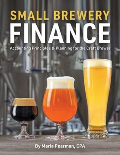 Small Brewery Finance, Maria Pearman - Ebook - 9781938469534