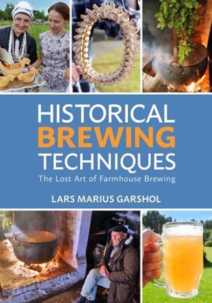 Historical Brewing Techniques, Lars Marius Garshol - Ebook - 9781938469619