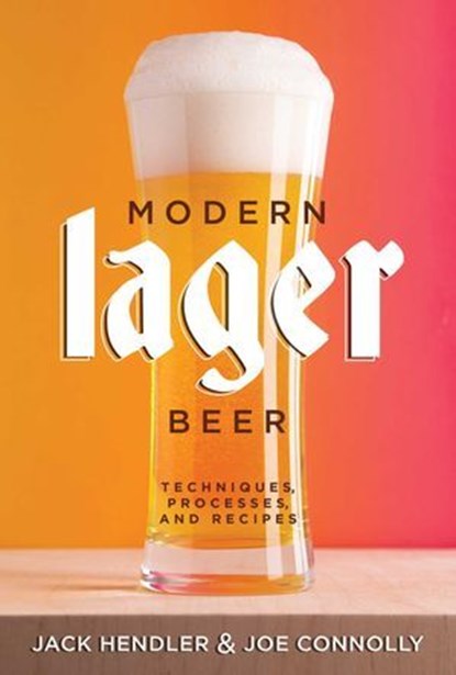 Modern Lager Beer, Jack Hendler, Jack's Abby ; Joe Connolly - Ebook - 9781938469831