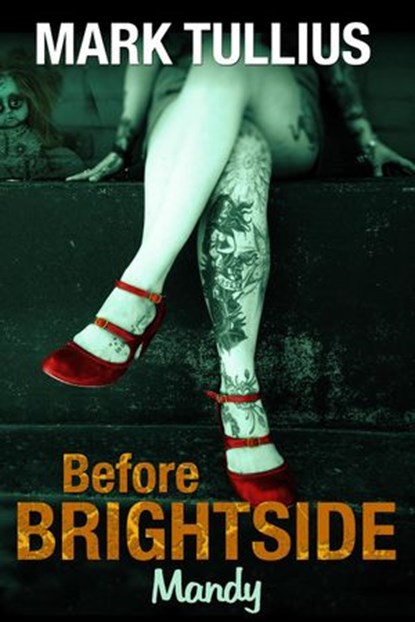 Before Brightside: Mandy, Mark Tullius - Ebook - 9781938475221