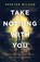 Take Nothing With You, Skeeter Wilson - Paperback - 9781938480706