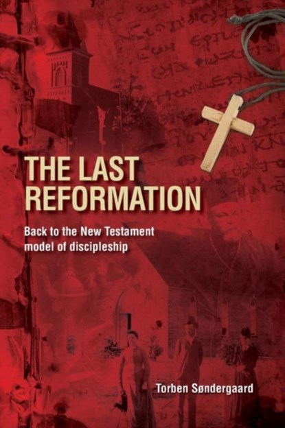 The Last Reformation, Torben Sondergaard - Paperback - 9781938526428