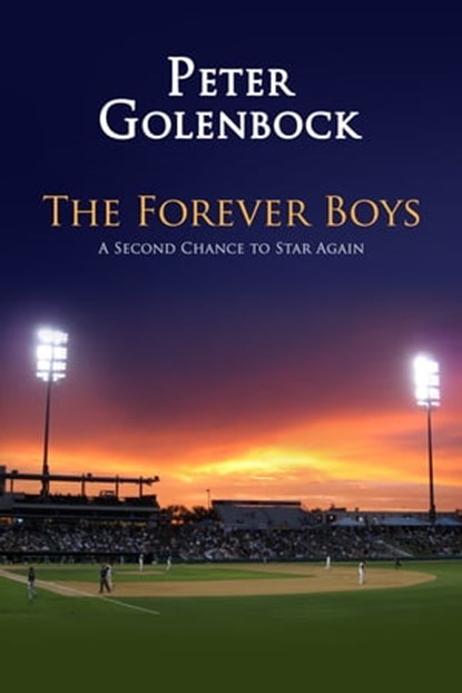 The Forever Boys, Peter Golenbock - Ebook - 9781938545375
