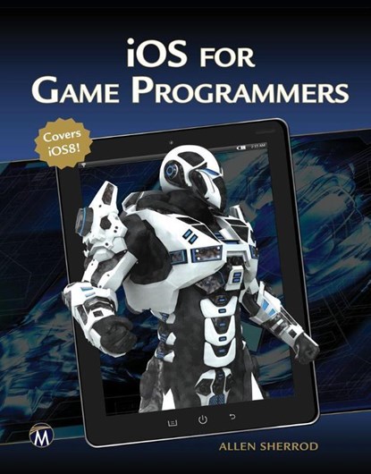 iOS for Game Programmers, Allen Sherrod - Paperback - 9781938549878