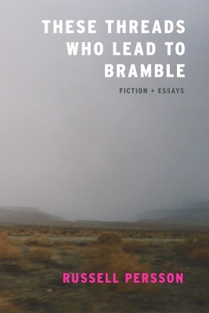 These Threads Who Lead to Bramble, Russell Persson - Paperback - 9781938603228