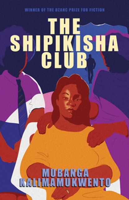 The Shipikisha Club, Mubanga Kalimamukwento - Gebonden - 9781938603754
