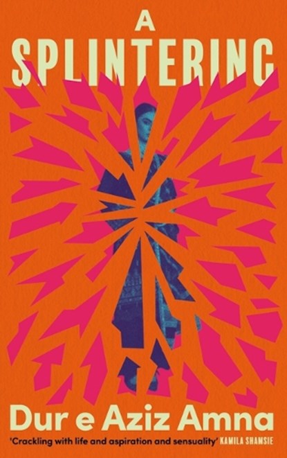 A Splintering, Dur E. Aziz Amna - Paperback - 9781938603778