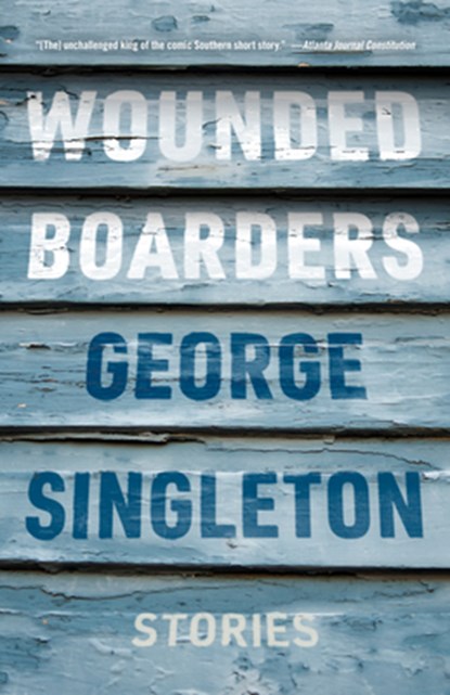 Wounded Boarders, George Singleton - Paperback - 9781938603945