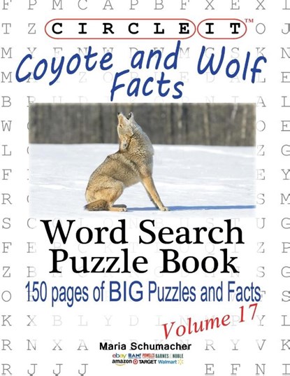 Circle It, Coyote and Wolf Facts, Word Search, Puzzle Book, Lowry Global Media LLC ; Maria Schumacher - Paperback - 9781938625336