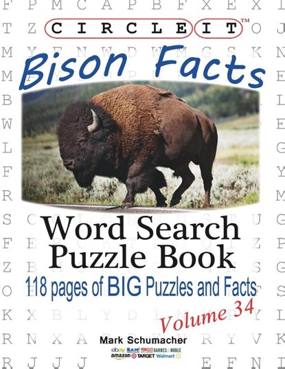 Circle It, Bison Facts, Word Search, Puzzle Book, Lowry Global Media LLC ; Mark Schumacher - Paperback - 9781938625527