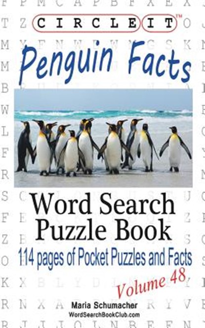 Circle It, Penguin Facts, Word Search, Puzzle Book, Lowry Global Media LLC ; Maria Schumacher - Paperback - 9781938625664