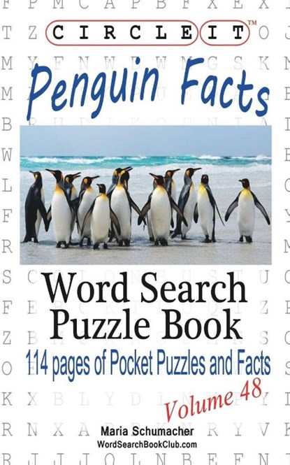 Circle It, Penguin Facts, Word Search, Puzzle Book, Lowry Global Media LLC ; Maria Schumacher - Paperback - 9781938625664