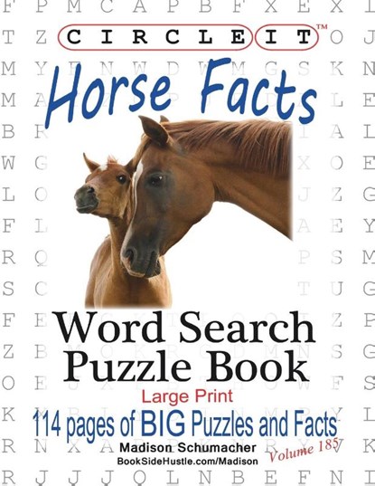 Circle It, Horse Facts, Word Search, Puzzle Book, Lowry Global Media LLC ; Madison Schumacher ; Mark Schumacher - Paperback - 9781938625879