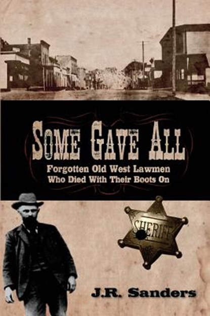 Some Gave All, J R Sanders - Paperback - 9781938628238