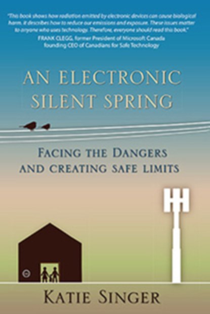 An Electronic Silent Spring, Katie Singer - Paperback - 9781938685088