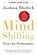 Mindshifting: Focus for Performance: How Mindfulness Drives Leadership, Learning and Effectiveness, Joshua Ehrlich - Paperback - 9781938685538