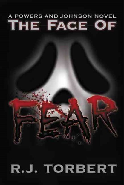 The Face of Fear, R. J. Torbert - Paperback - 9781938690778