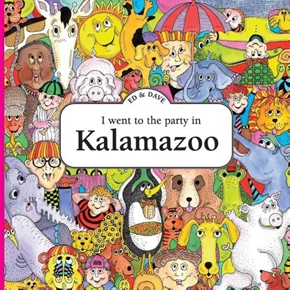 I Went to the Party in Kalamazoo, Ed Shankman - Paperback - 9781938700224