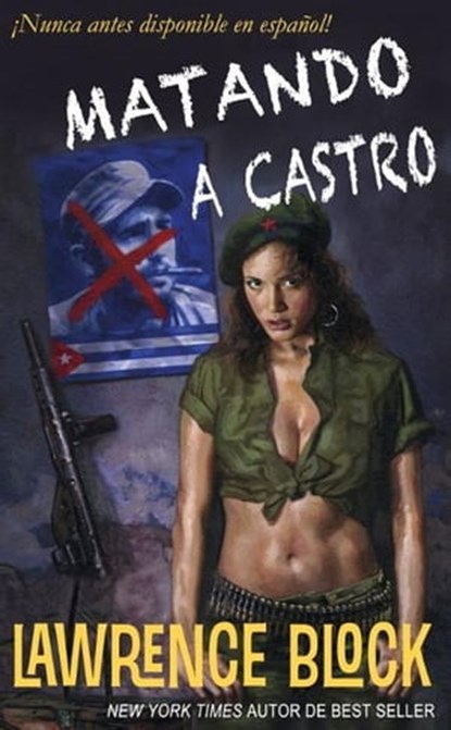 Matando a Castro, Lawrence Block - Ebook - 9781938701207