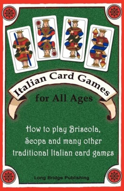 Italian Card Games for All Ages, Long Bridge Publishing - Paperback - 9781938712005
