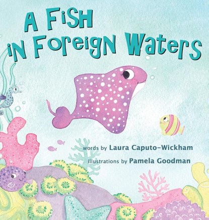 A Fish in Foreign Waters, Laura Caputo-Wickham - Gebonden - 9781938712241