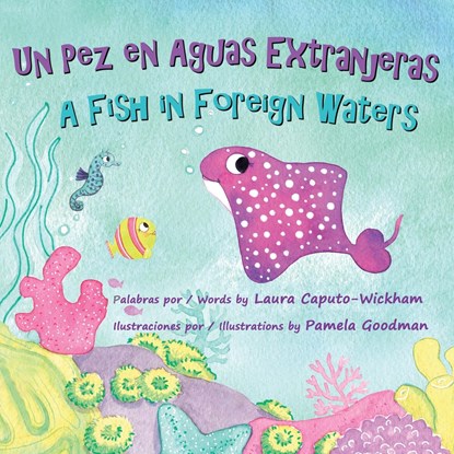 Un Pez en Aguas Extranjeras, un Libro de Cumpleaños en Español e Inglés, Laura Caputo-Wickham - Paperback - 9781938712272