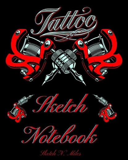 Tattoo Sketch Notebook, Sketch N Miles - Paperback - 9781938717529