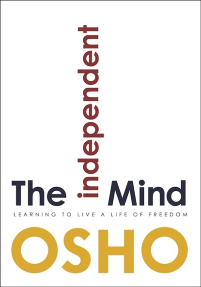 The Independent Mind, Osho - Paperback - 9781938755798