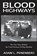 Blood Highways, PENENBERG,  Adam L - Paperback - 9781938757013