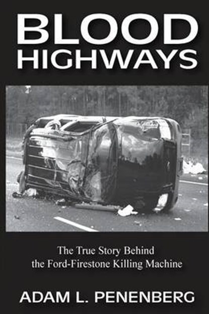 Blood Highways, PENENBERG,  Adam L - Paperback - 9781938757013