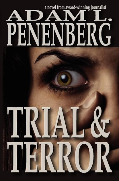 Trial and Terror, Adam L Penenberg - Paperback - 9781938757020