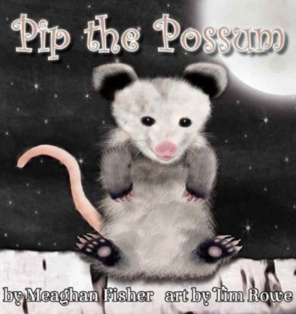 Pip the Possum, Meaghan Fisher - Gebonden - 9781938768675