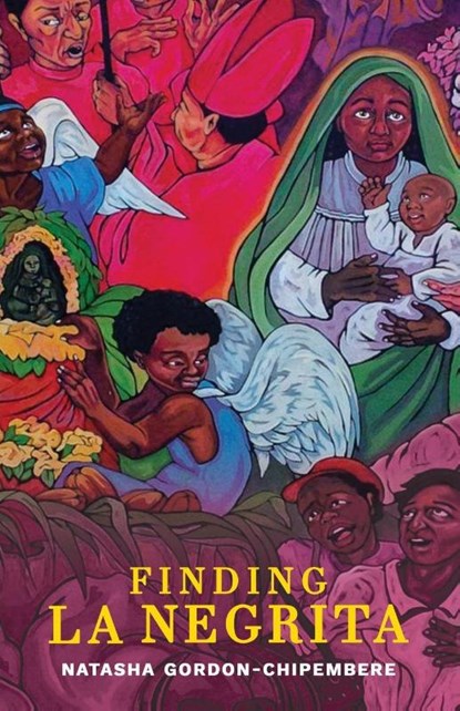 Finding La Negrita, Natasha Gordon-Chipembere - Paperback - 9781938841897