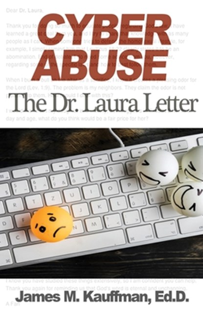 Cyber Abuse, James M (University of Virginia) Kauffman - Paperback - 9781938842481