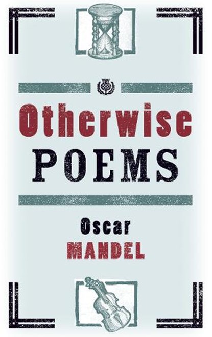 Otherwise Poems, Oscar Mandel - Paperback - 9781938849558