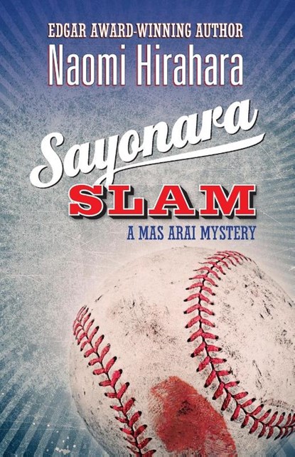 Sayonara Slam, Naomi Hirahara - Paperback - 9781938849732