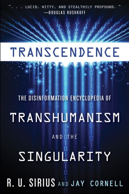 Transcedence, R. U. (R. U. Sirius) Sirius ; Jay (Jay Cornell) Cornell - Paperback - 9781938875090