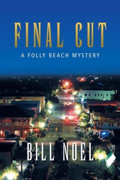 Final Cut, Bill Noel - Paperback - 9781938908682