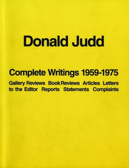 Donald Judd: Complete Writings 1959-1975, Donald Judd - Paperback - 9781938922930