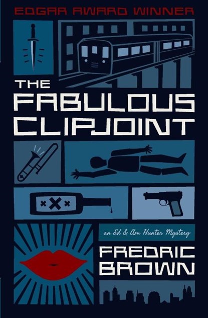 The Fabulous Clipjoint, Fredric Brown - Paperback - 9781938938214